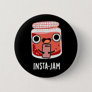 Insta-jam Funny Social Media Jam Pun Dark BG Button