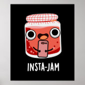 Insta-jam Funny Social Media Jam Pun Dark BG Poster (Vorne)