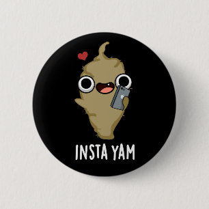 Insta-yam Funny Social Media Veggie Pun Dark BG Button