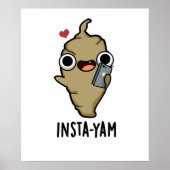 Insta-yam Funny Social Media Veggie Yam Pun Poster (Vorne)