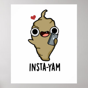 Insta-yam Funny Social Media Veggie Yam Pun Poster