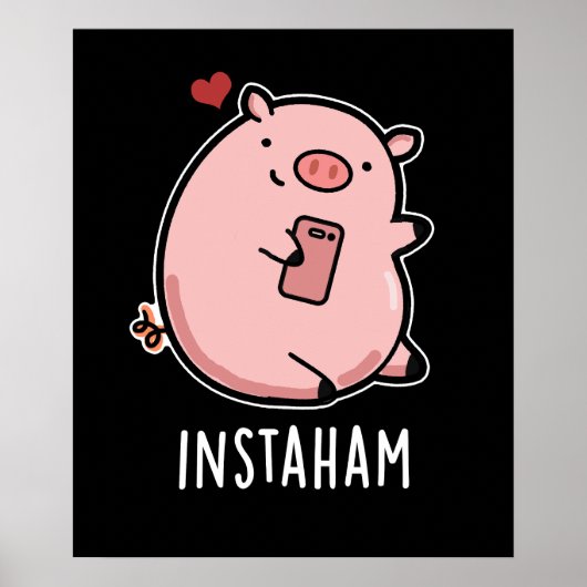 Instaham Funny Social Media Pig Pun Dark BG Poster (Vorne)
