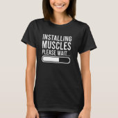 Installation von Muskeln Bitte warten - Funny Gym T-Shirt (Vorderseite)