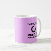 Installation von Muskeln Bitte warten Sie schnelle Kaffeetasse (VorderseiteRechts)