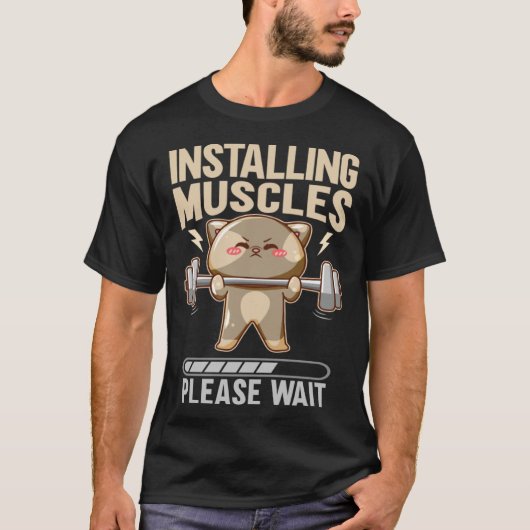 Installing Muscles Please Wait Workout Lifting T-Shirt (Vorderseite)