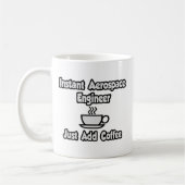 Instant Aerospace Engineer...einfach Kaffee hinzuf Kaffeetasse (Links)