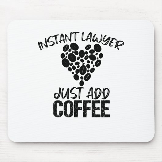 Instant Anwälte einfach Kaffee hinzufügen Mousepad (Vorne)