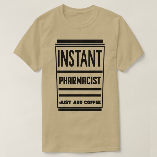 Instant Apotheker einfach Kaffee 5 hinzufügen T-Shirt (Design vorne)