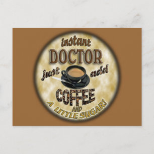 INSTANT ARZT FÜGEN KAFFEE UND ZUCKER HINZU POSTKARTE