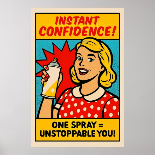 Instant Confidence Spray - Pop Art Empowerment Poster (Vorne)