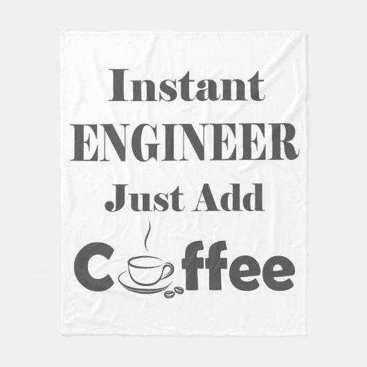 Instant Engineer einfach Kaffee hinzufügen Fleecedecke (Vorderseite)