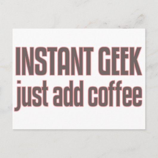 Instant Geek einfach Kaffee hinzufügen Postkarte (Vorderseite)