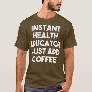 Instant Health Inspector einfach Kaffee pr T-Shirt