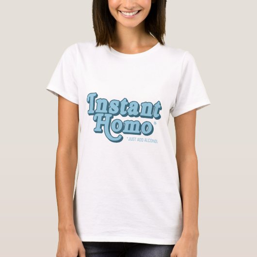 Instant Homo T-Shirt (Vorderseite)