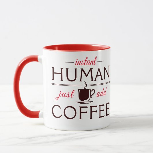 Instant Human, einfach Kaffee hinzufügen Tasse (Links)