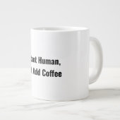 Instant Human - Funny Coffee Tasse (Vorderseite Rechts)