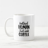 Instant Human Funny Typografy Kaffeetasse (Links)