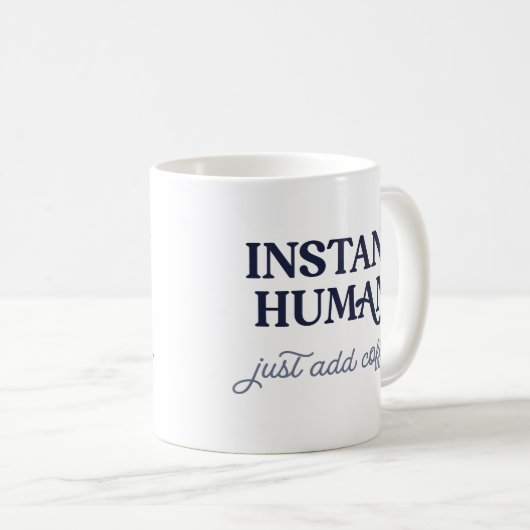 Instant Human Kaffeetasse (VorderseiteRechts)