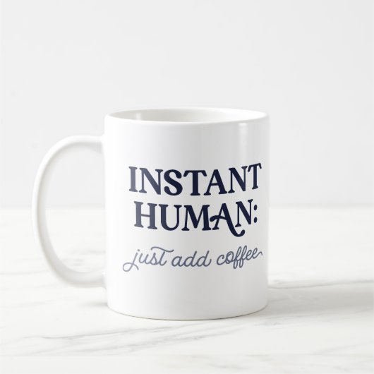 Instant Human Kaffeetasse (Links)