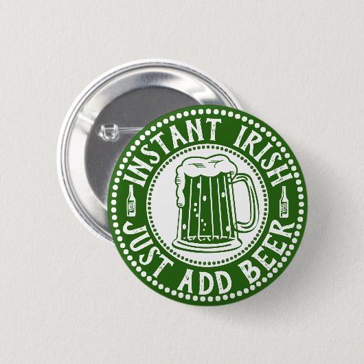 Instant Irish einfach Bier Comical St Paddy's Day Button (Vorne & Hinten)