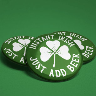 Instant Irish einfach Bier hinzufügen   Funny St P Button