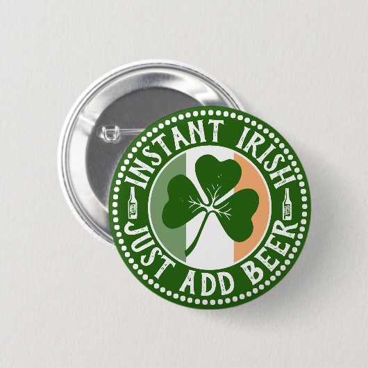 Instant Irish einfach Bier St Patrick's Day Spaß h Button (Vorne & Hinten)