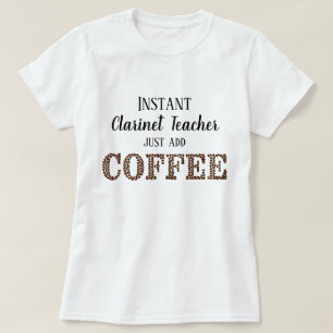 Instant Klarinettenlehrer einfach Kaffee-Funny hin T-Shirt