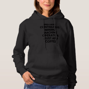 Instant kontinuierliche Minenmaschine Betreiber nu Hoodie