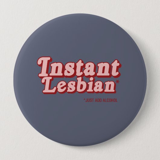 INSTANT LESBE BUTTON (Vorderseite)