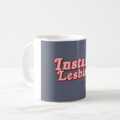 INSTANT LESBE KAFFEETASSE (Vorderseite Links)