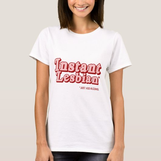Instant Lesbian T-Shirt (Vorderseite)
