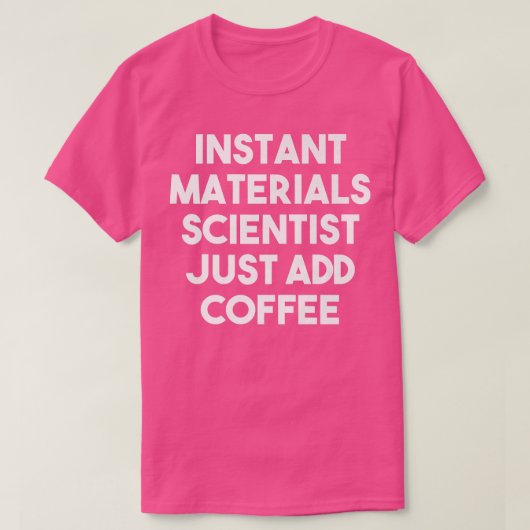 Instant Materials Engineer einfach Kaffee-lustig h T-Shirt (Design vorne)
