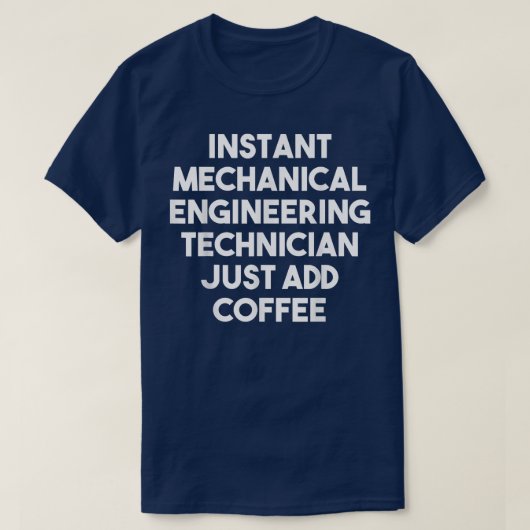 Instant Mechanical Engineering Technician einfach  T-Shirt (Design vorne)