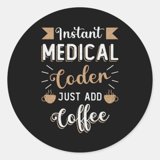 Instant Medical Coder Coffee Coding ICD Coder Runder Aufkleber (Vorderseite)