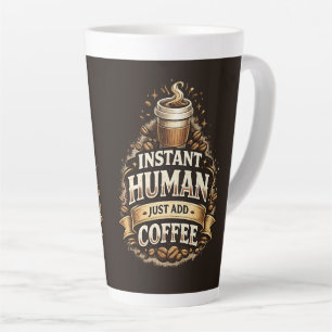 Instant Mensch, einfach Kaffee hinzufügen – Lustig Milchtasse