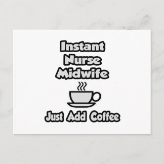 Instant Nurse Midfrau .. Fügen Sie Kaffee einfach  Postkarte