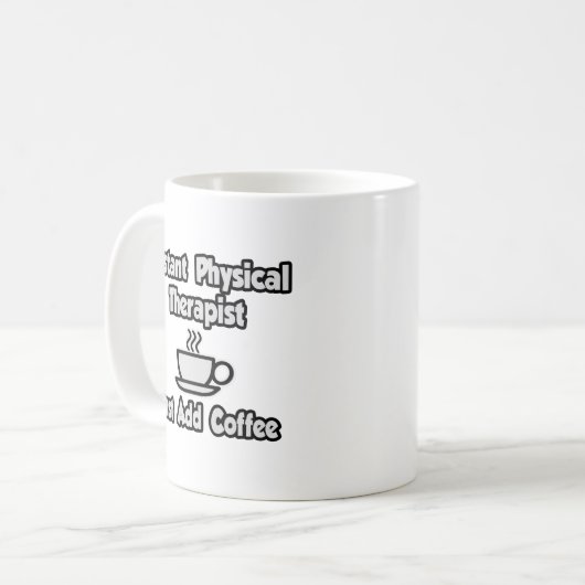 Instant Physical Therapist...einfach Kaffee hinzuf Kaffeetasse (Vorderseite Links)