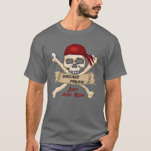 Instant Pirate einfach Rum Funny Vintag hinzufügen T-Shirt