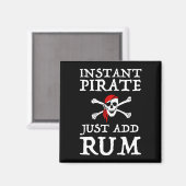 Instant Pirate - Fügen Sie einfach Rum hinzu Magnet (Vorderseite/Rückseite)