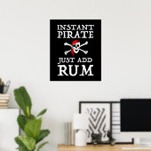 Instant Pirate - Fügen Sie einfach Rum hinzu Poster (Heimbüro)