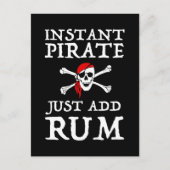 Instant Pirate - Fügen Sie einfach Rum hinzu Postkarte (Vorderseite)