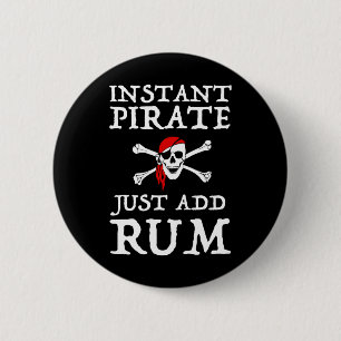 Instant Pirate - Just Add Rum Button