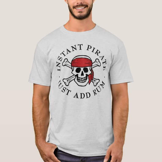 Instant Pirate T-Shirt (Vorderseite)