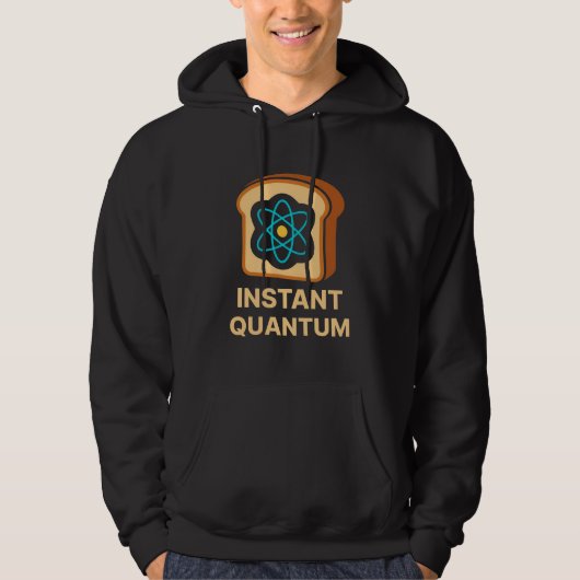 Instant Quantum Toast - Funny Science Geek Design Hoodie (Vorderseite)