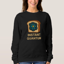 Instant Quantum Toast - Funny Science Geek Design