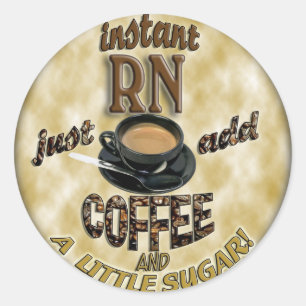 INSTANT RN - EINFACH KAFFEE HINZUFÜGEN RUNDER AUFKLEBER