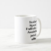 Instant Speech Pathologe hat kein Kaffeegenuss Kaffeetasse (VorderseiteRechts)
