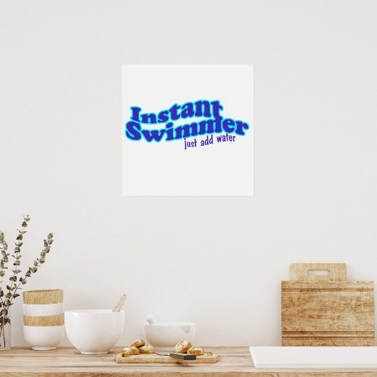 Instant Swimmer Poster (Küche)