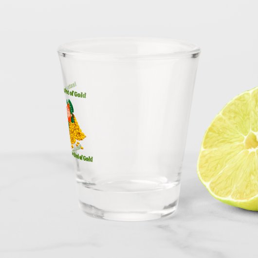 Instead of a Pot of Gold on a  Schnapsglas (Rechts)