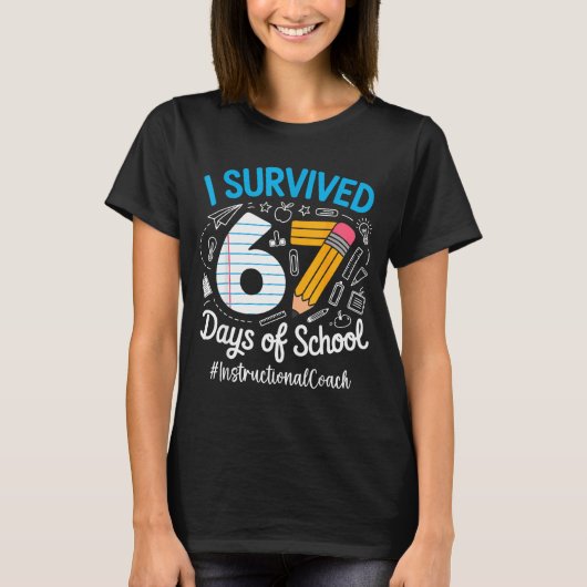 Instructional Coach Survived 67 Days Of School Hum T-Shirt (Vorderseite)